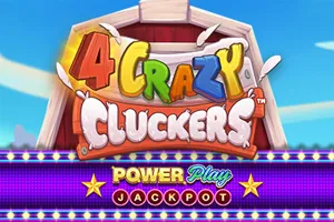 4 Crazy Cluckers PowerPlay Jackpot - FULLBET138
